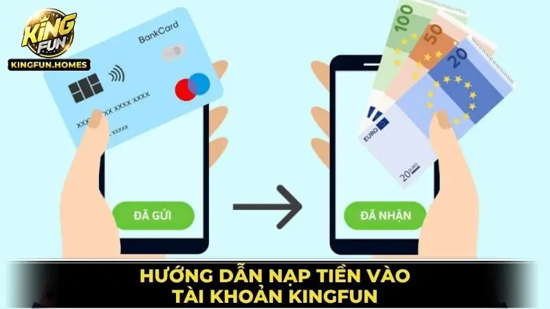 Nạp Tiền Vào Tài Khoản Kingfun