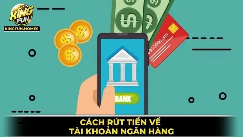 Rút Tiền Về Tài Khoản Ngân Hàng