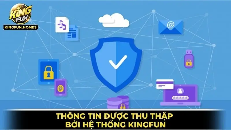 Thông Tin Được Thu Thập Bởi Hệ Thống Kingfun